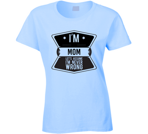 Mom Ladies T Shirt